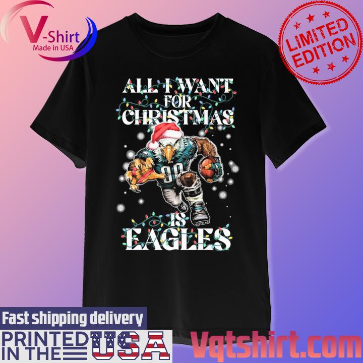 All I want for Christmas is Philadelphia Eagles light shirt