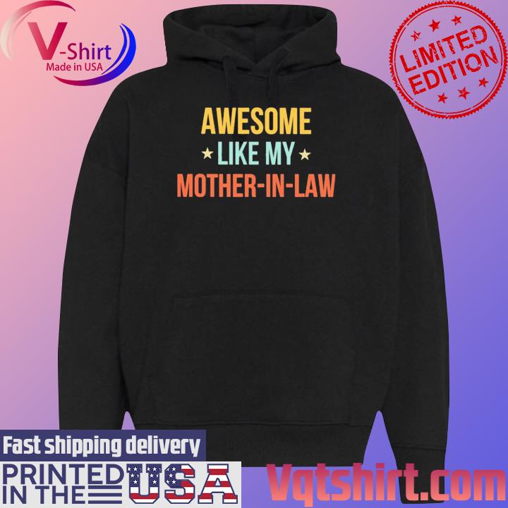 Awesome like my Mother-in-Law s Black Hoodie