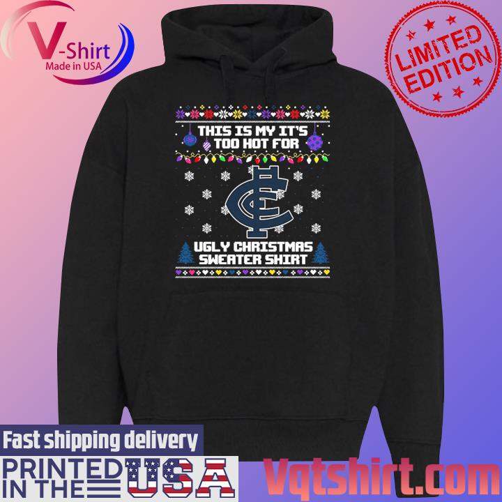 Carlton Blues This is my it's too hot for Ugly Christmas Sweater s Black Hoodie