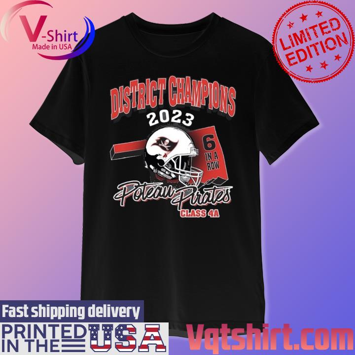 District Champions 2023 6 in a Row Poteau Pirates Class 4A shirt