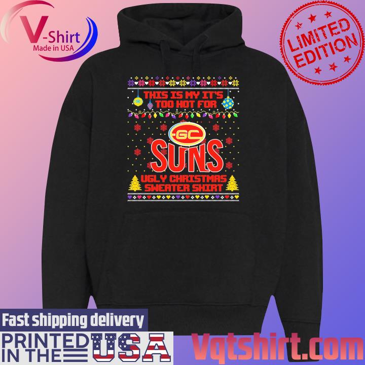 Gold Coast Football This is my it's too hot for Ugly Christmas Sweater s Black Hoodie