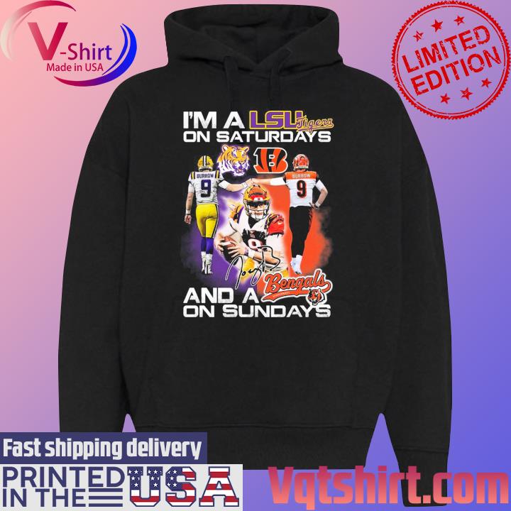 I’m A LSU Tigers On Saturdays And A Idaho State Cincinnati Bengals On Sundays Signature T-Shirt Black Hoodie