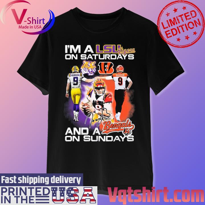 I’m A LSU Tigers On Saturdays And A Idaho State Cincinnati Bengals On Sundays Signature T-Shirt