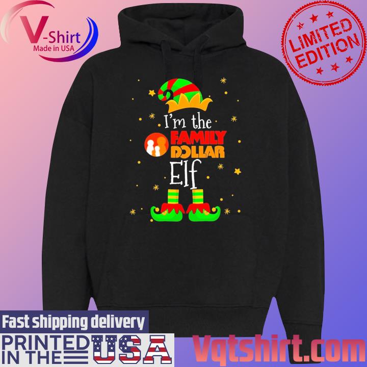 I’m The Family Dollar Elf Merry Christmas 2023 Shirt Black Hoodie