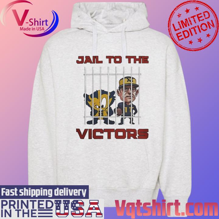 Jail To The Victor Ohio State Vs. Michigan Rivalry 2023 Shirt Hoodie