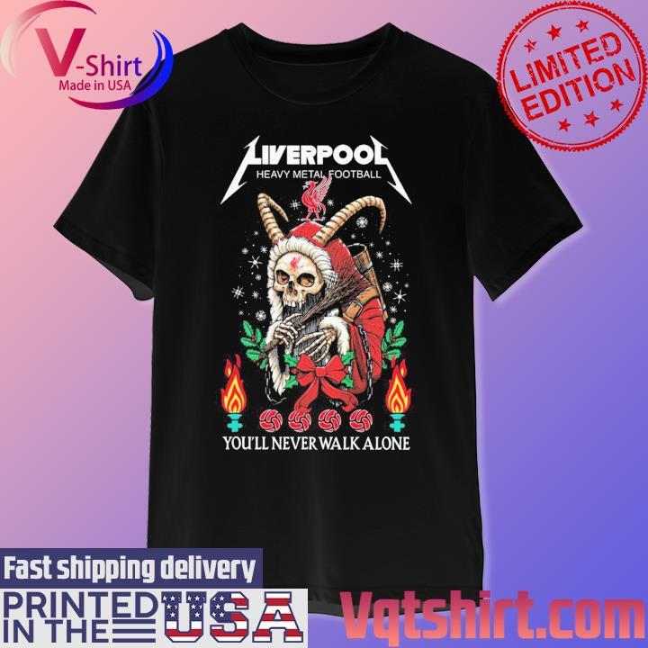 Vqtshirt Fashion LLC: Liverpool Heavy Metal Football You’ll Never Walk ...