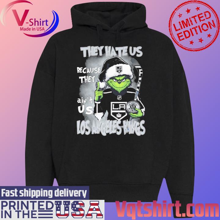 Los Angles Kings Hockey they hate us because they ain't us Grinch s Black Hoodie