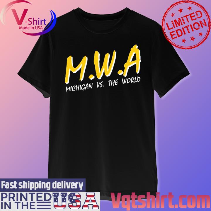 Mwa Michigan Vs The World Shirt