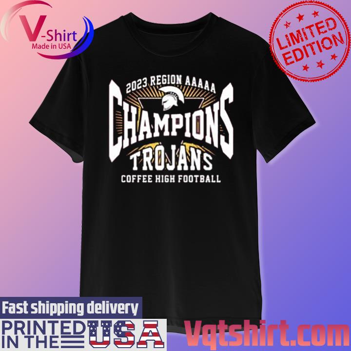 Official 2023 Region AAAAA Champions Trojans Coffee High Football shirt