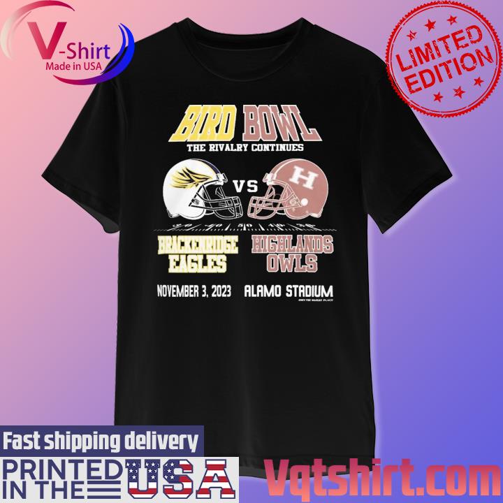 Official Brackenridge Eagles vs Highlands Owls 2023 Bird Bowl the Rivalry Continues Matchup Final Score shirt