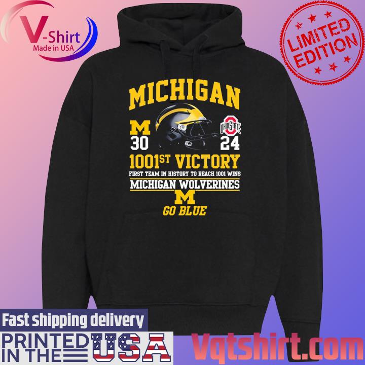 Official Michigan Win 30 24 Ohio 1001st Victory Go Blue s Black Hoodie