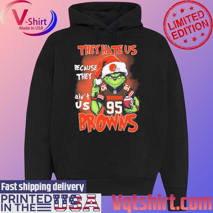 Official NFL Cleveland Brown Grinch they hate us because they ain't us Browns s Black Hoodie