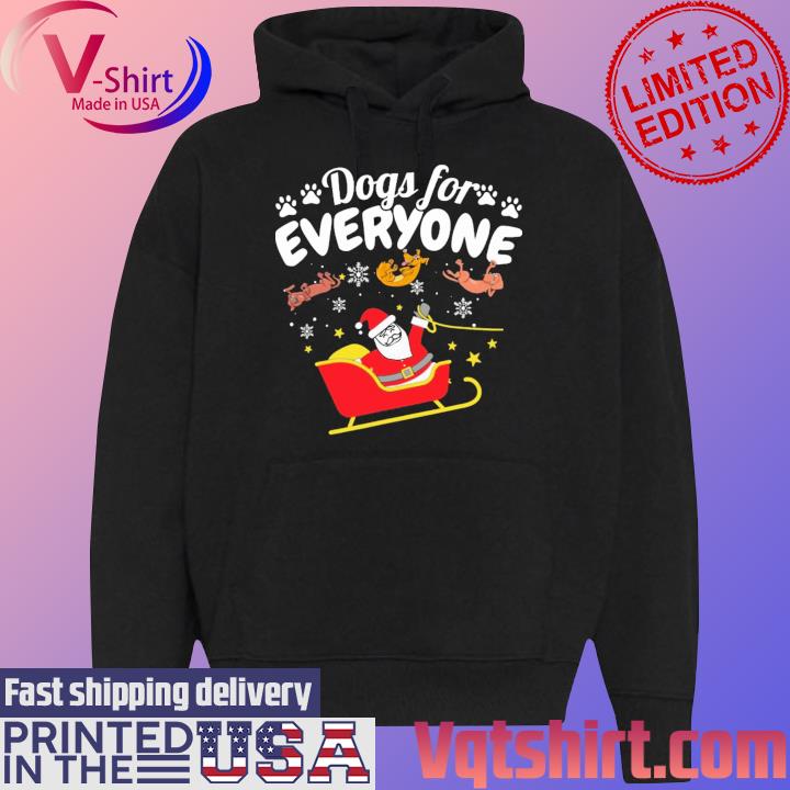 Official Santa Claus Dogs For Everyone Christmas s Black Hoodie