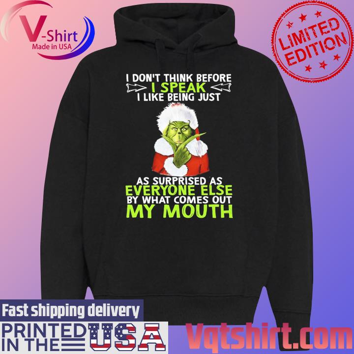 Official Santa Grinch I don't think before I speak I like being just Christmas s Black Hoodie