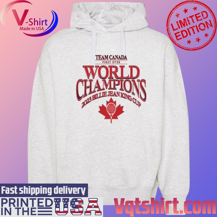 Official Team Canada First Ever World Champions 2023 Billie Jean King Cup s Hoodie