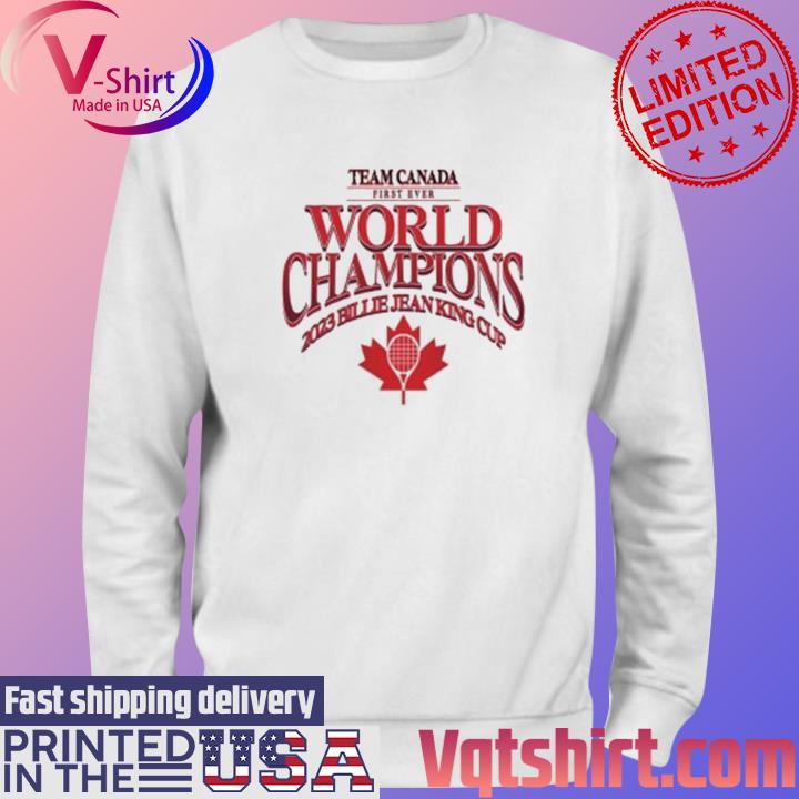 Official Team Canada First Ever World Champions 2023 Billie Jean King Cup s Sweater