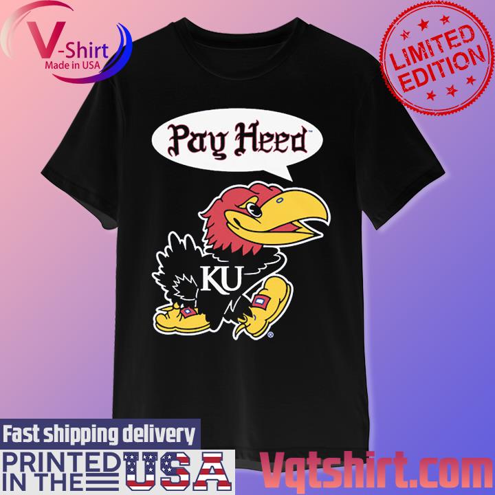 Officially KU Licensed Kansas Basketball Pay Heed Shirt