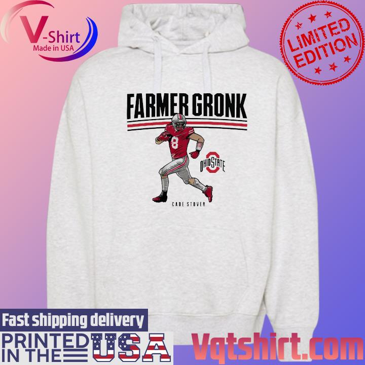 Ohio State Buckeyes Football Cade Stover Farmer Gronk Shirt Hoodie