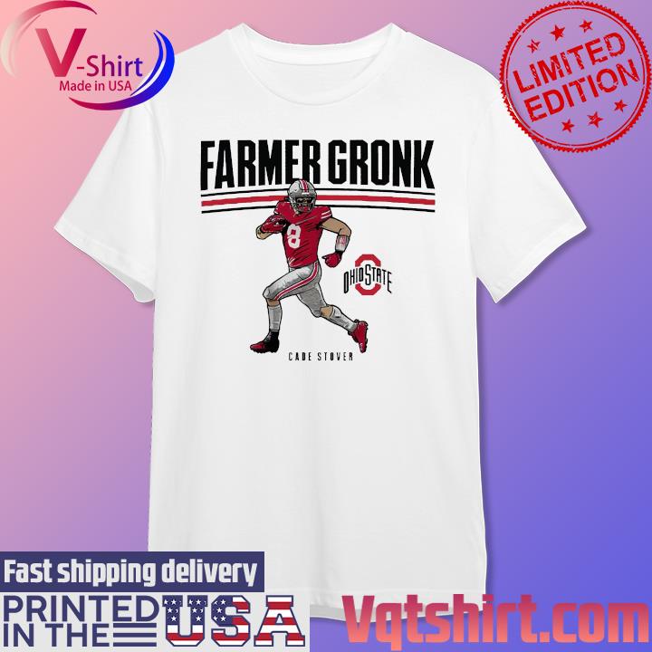 Ohio State Buckeyes Football Cade Stover Farmer Gronk Shirt