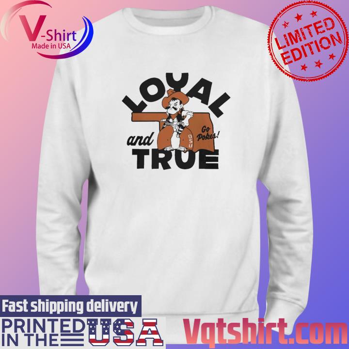 Oklahoma State Cowboys Loyal And True Go Pokes Mascot Shirt Sweater