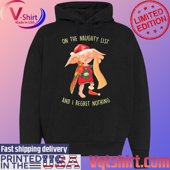 Santa Dobby on the naughty list and I regret nothing Merry Christmas s Black Hoodie