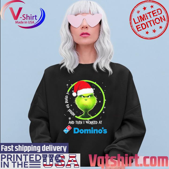 Santa Grinch I Used To Smile And Then I Worked At Domino's Merry Christmas Shirt Sweater