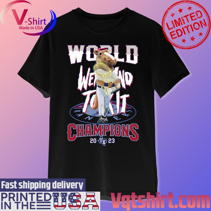 Texas Rangers Mascot World Went And Took It Champions 2023 T-Shirt