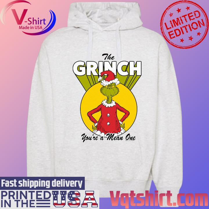 The Grinch you're a mean one Merry Christmas s Hoodie