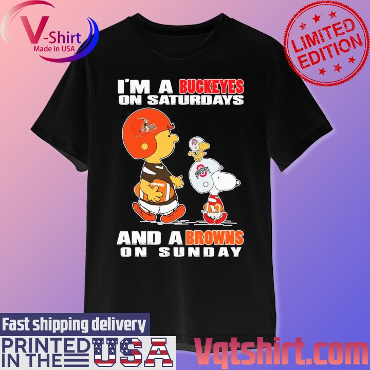 The Peanuts Characters I'm A Buckeyes On Saturdays And A Browns On Sunday Shirt