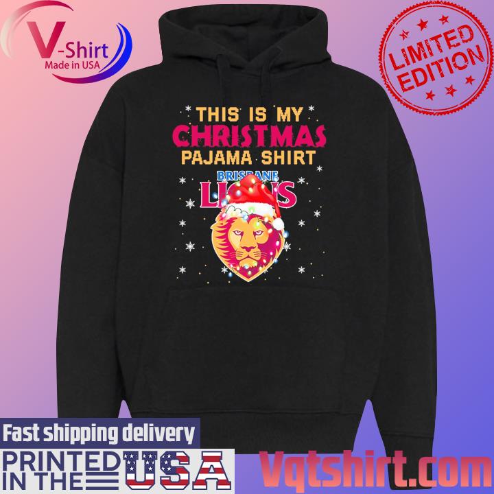 This is my Christmas pajama shirt Brisbane Lions light s Black Hoodie