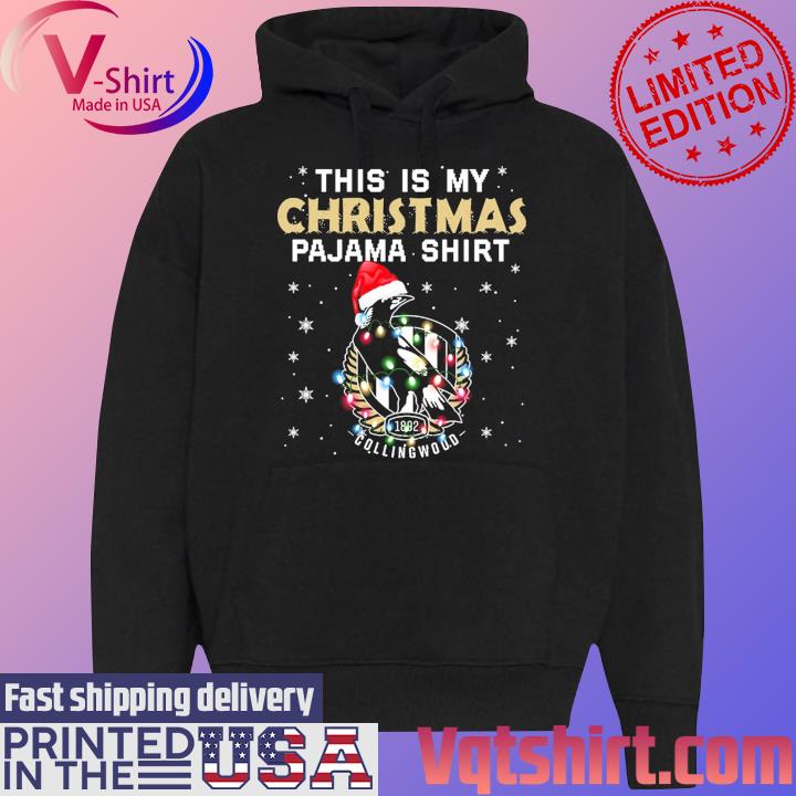 This is my Christmas pajama shirt Collingwood light s Black Hoodie