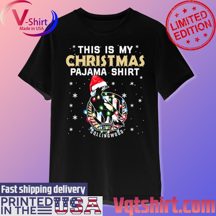 This is my Christmas pajama shirt Collingwood light shirt