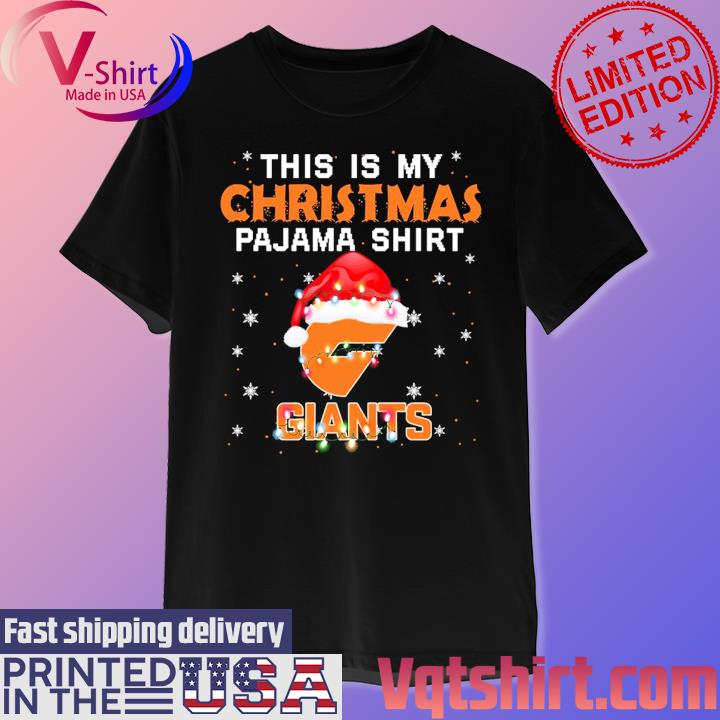 This is my Christmas pajama shirt GWS Giants light shirt