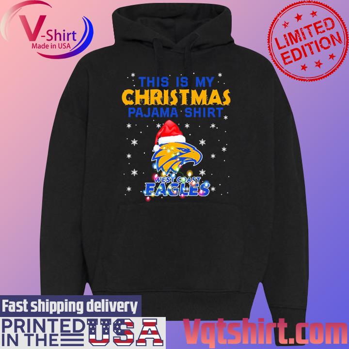 This is my Christmas pajama shirt West Coast Eagles light s Black Hoodie