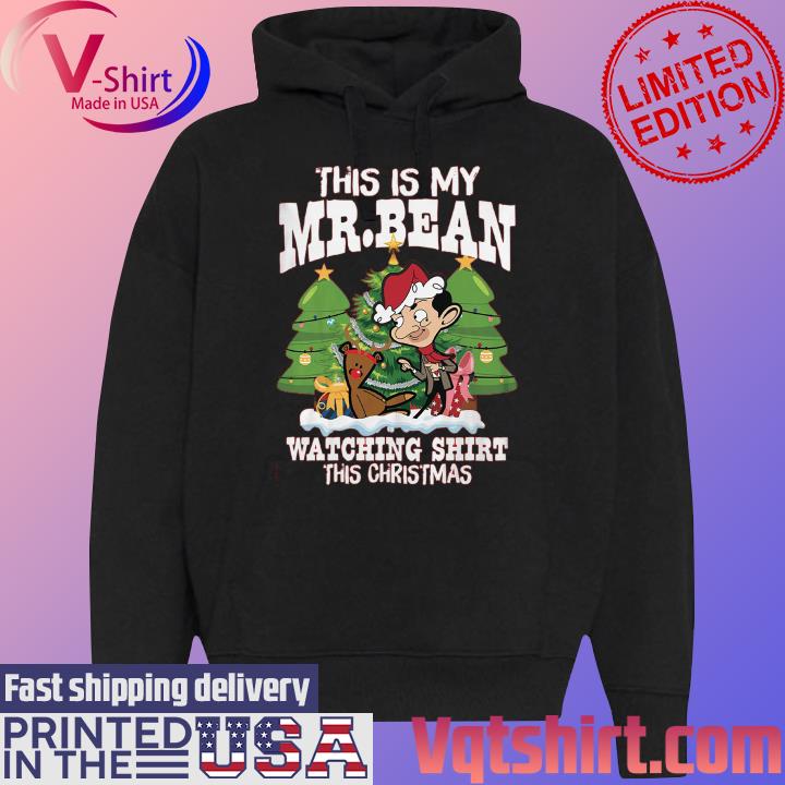 This Is My Mr Bean Watching Shirt This Christmas Shirt Black Hoodie