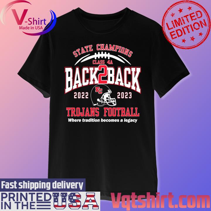 Trojans Football 2022-2023 State Champions Class 4A Back 2 Back shirt