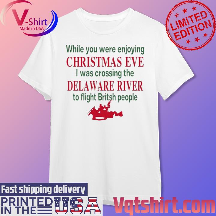 While You Were Enjoying Christmas Eve Shirt