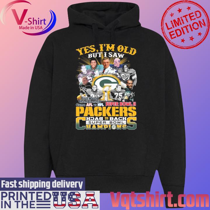 Yes I Am Old But I Saw Packers Back 2 Back Super Bowl Champions signatures s Black Hoodie