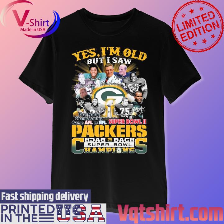 Yes I Am Old But I Saw Packers Back 2 Back Super Bowl Champions signatures shirt