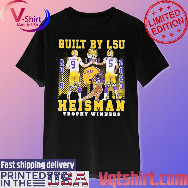 Built By LSU 2019-2023 Jayden Daniels and Joe Burrow Heisman Trophy Winners Signatures Shirt