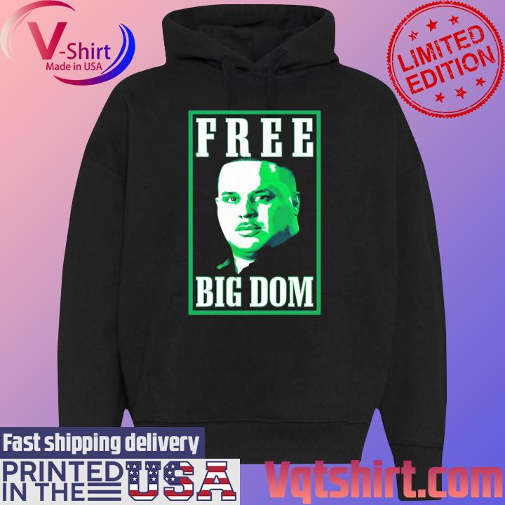 Free Big Dom New Shirt Black Hoodie