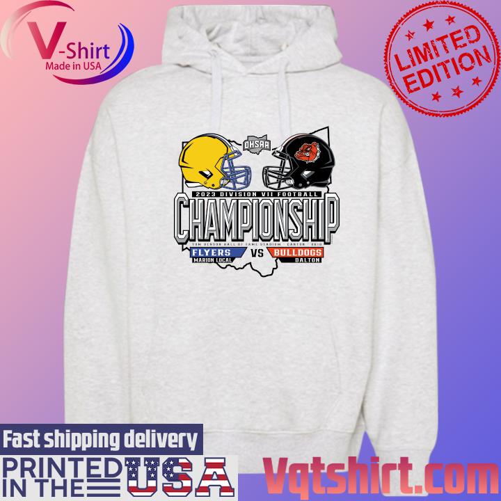 Hot 2023 Division VII Football Championship Marion Local Flyers vs Dalton Bullodgs s Hoodie