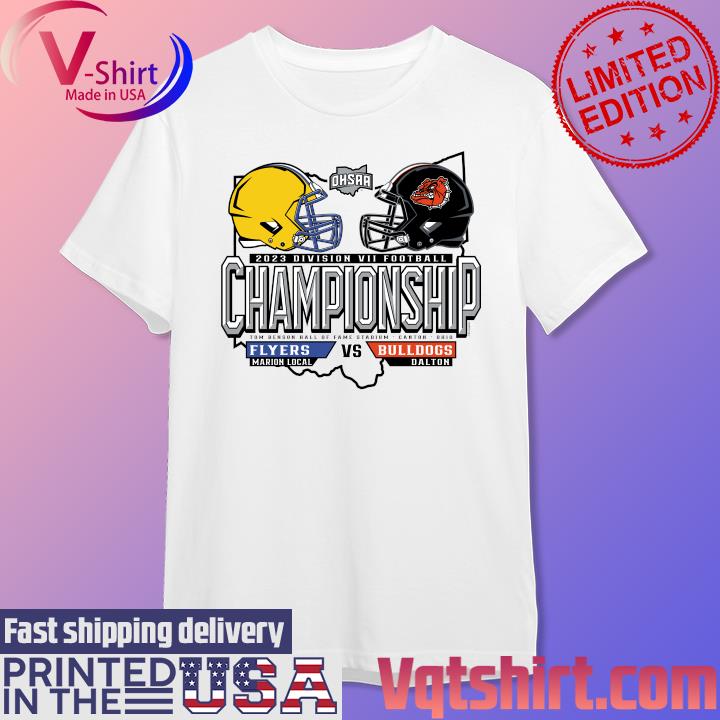 Hot 2023 Division VII Football Championship Marion Local Flyers vs Dalton Bullodgs shirt