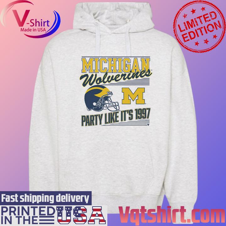 Michigan Wolverines Party Like It's 1997 Shirt Hoodie