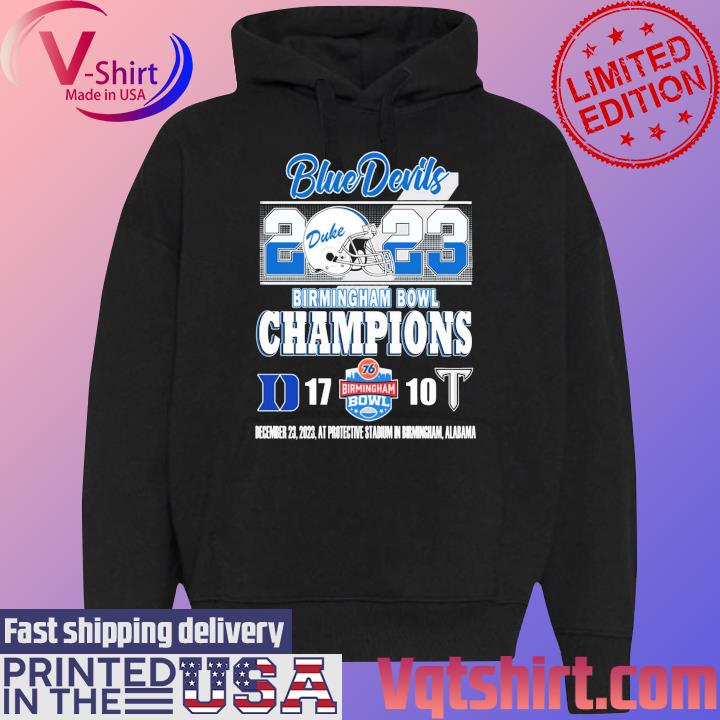 Official 2023 Birmingham Bowl Champions Duke Blue Devils 17-10 Troy Trojans December 23, 2023 At Protective Stadium In Birmingham, Alabama T-Shirt Black Hoodie