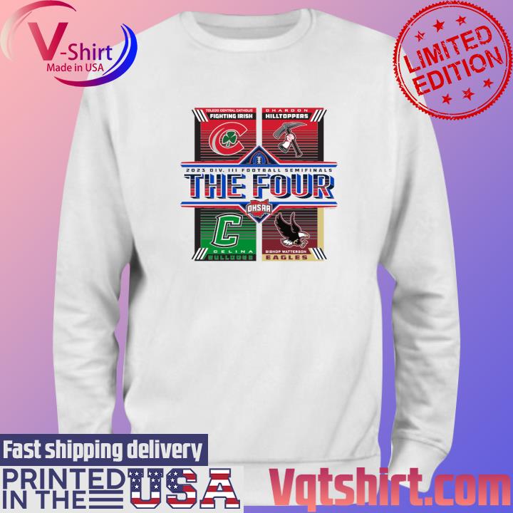 Official 2023 DIV III Football Semi Finals The Four Fighting Irish Hilltoppers Bulldogs and Eagles s Sweater