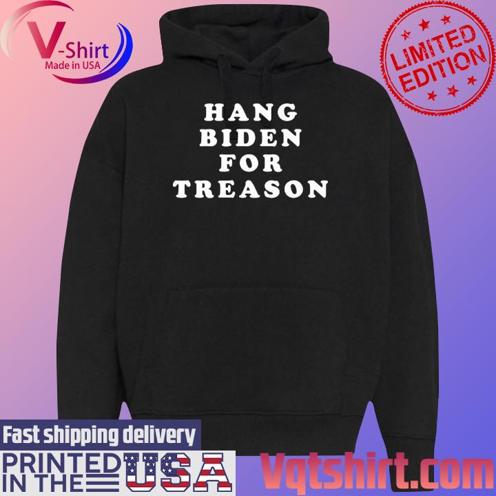 Official Hang Biden For Treason T-Shirt Black Hoodie