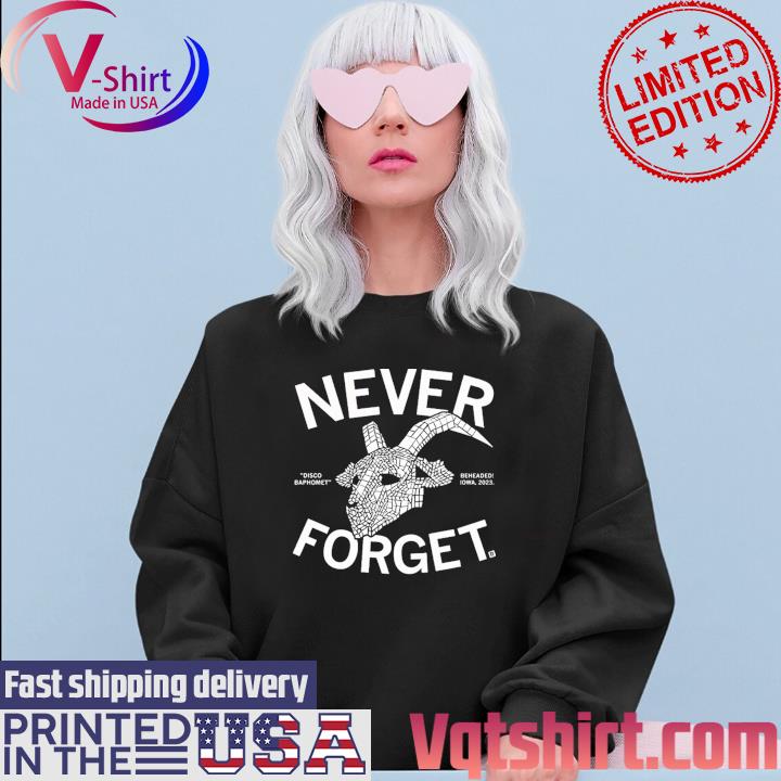 Official Never Forget Disco Baphomet Beheaded Iowa 2023 Shirt Sweater