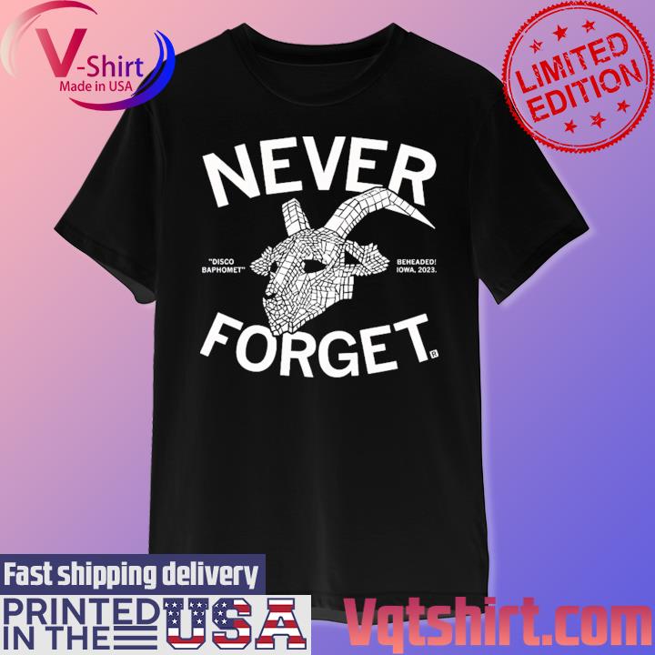 Official Never Forget Disco Baphomet Beheaded Iowa 2023 Shirt