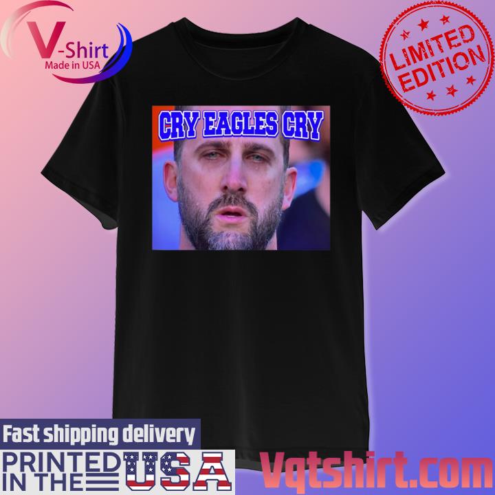 Official Nick Sirianni Cry Eagles Cry Shirt